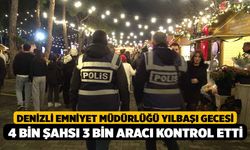 Denizli Emniyet Müdürlüğü yılbaşı gecesi 4 bin şahsı 3 bin aracı kontrol etti