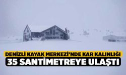 Denizli Kayak Merkezi’nde kar kalınlığı 35 santimetreye ulaştı
