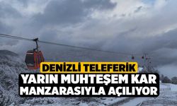 Denizli Teleferik Yarın Muhteşem Kar Manzarasıyla Açılıyor