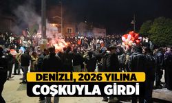 Denizli 2026'ya coşkuyla girdi