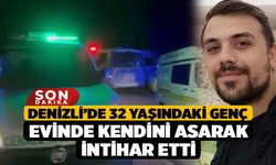 Denizli’de 32 yaşındaki genç evinde kendini asarak intihar etti