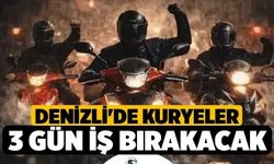 Denizli'de Kuryeler 3 Gün İş Bırakacak
