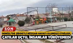 Denizli’de şiddetli rüzgar hayatı olumsuz etkiledi, çatılar uçtu, insanlar yürüyemedi