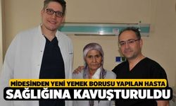 Midesinden Yeni Yemek Borusu Yapılan Hasta Sağlığına Kavuşturuldu