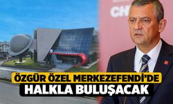 Özgür Özel Merkezefendi’de halkla buluşacak