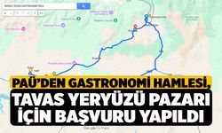 PAÜ’den Gastronomi Hamlesi, Tavas Yeryüzü Pazarı İçin Başvuru Yapıldı