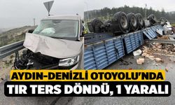 Aydın-Denizli Otoyolu'nda Tır Ters Döndü, 1 Yaralı