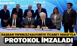 Başkan Tefenlili Kalyubiye Ticaret Odası’yla Protokol İmzaladı