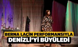 Berna Laçin performansıyla Denizli’yi büyüledi