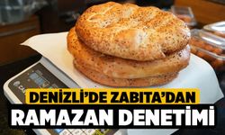 Denizli'de Zabıta’dan Ramazan denetimi