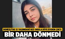 Denizli’de 12 Yaşındaki Kız Okula Diye Evden Çıktı, Bir Daha Dönmedi
