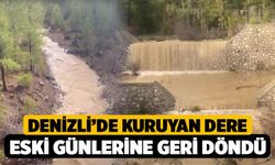 Denizli’de Kuruyan Dere Eski Günlerine Geri Döndü