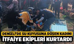 Denizli'de Su Kuyusuna Düşen Kadını İtfaiye Ekipleri Kurtardı