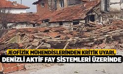 Jeofizik Mühendislerinden Kritik Uyarı, Denizli Aktif Fay Sistemleri Üzerinde