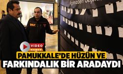 Pamukkale’de Hüzün ve Farkındalık Bir Aradaydı