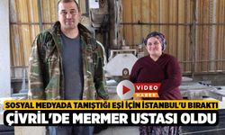 Sosyal medyada tanıştığı eşi için İstanbul'u bıraktı, Çivril'de mermer ustası oldu