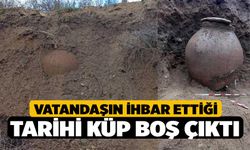 Vatandaşın ihbar ettiği tarihi küp boş çıktı