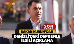Bakan Kurum'dan Denizli'deki depremle ilgili açıklama