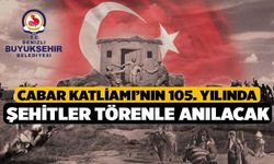 Cabar Katliamı’nın 105. yılında şehitler törenle anılacak