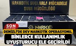Denizli’de Dev Narkotik Operasyonu, Binlerce Kullanımlık Uyuşturucu Ele Geçirildi