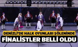 Denizli’de halk oyunları şöleninde finalistler belli oldu