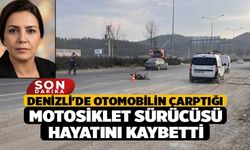 Denizli'de Otomobilin Çarptığı Motosiklet Sürücüsü Hayatını Kaybetti