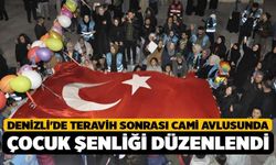 Denizli'de Teravih Sonrası Cami Avlusunda Çocuk Şenliği Düzenlendi