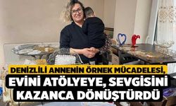 Denizlili Annenin Örnek Mücadelesi, Evini Atölyeye, Sevgisini Kazanca Dönüştürdü