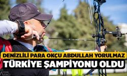 Denizlili Para Okçu Abdullah Yorulmaz Türkiye Şampiyonu oldu