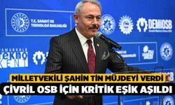 Milletvekili Şahin Tin Müjdeyi Verdi, Çivril OSB İçin Kritik Eşik Aşıldı