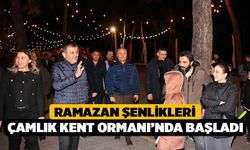 Ramazan Şenlikleri Çamlık Kent Ormanı’nda başladı