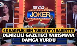 43 Harflik İsim Türkiye’yi Şaşırttı! Denizlili Gazeteci Yarışmaya Damga Vurdu