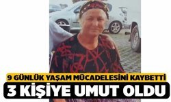 9 Günlük Yaşam Mücadelesini Kaybetti 3 kişiye umut oldu