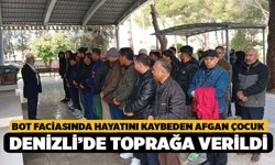 Bot Faciasında Hayatını Kaybeden Afgan Çocuk Denizli’de Toprağa Verildi