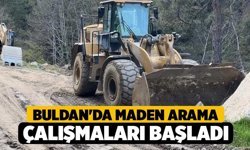 Buldan'da Maden Arama Çalışmaları Başladı