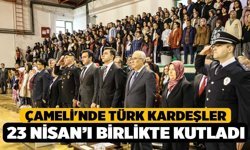 Türk ve Azeri kardeşler 23 Nisan coşkusunu Çameli'nde birlikte yaşadı