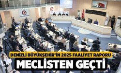 Denizli Büyükşehir’in 2025 Faaliyet Raporu Meclisten Geçti
