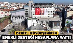 Denizli Büyükşehir’in emekli desteği hesaplara yattı