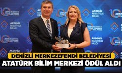 Denizli Merkezefendi Belediyesi Atatürk Bilim Merkezi Ödül Aldı