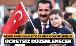 Denizli Pamukkale’de 23 Nisan Çocuk Şenliği Ücretsiz Düzenlenecek
