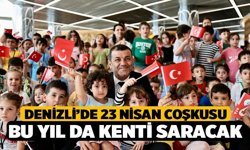 Denizli’de 23 Nisan Coşkusu Bu Yıl da Kenti Saracak