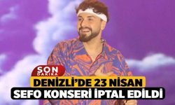 Denizli’de 23 Nisan Sefo Konseri İptal Edildi