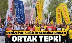 Denizli’de 5 Eğitim Sendikasından Ortak Tepki