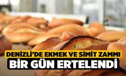 Denizli’de Ekmek ve Simit Zammı Bir Gün Ertelendi