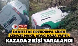 Denizli'de Erzurum'a Giden Cenaze Nakil Aracı Kaza Yaptı, Kazada 2 Kişi Yaralandı