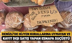 Denizli'de Hijyen Kurallarına Uymayan ve Kayıt Dışı Satış Yapan Esnafa Suçüstü