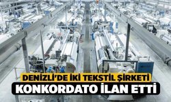 Denizli'de İki Tekstil Şirketi Konkordato İlan Etti
