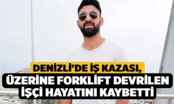 Denizli’de İş Kazası, Üzerine Forklift Devrilen İşçi Hayatını Kaybetti
