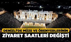 Denizli'de Müze ve Örenyerlerinin Ziyaret Saatleri Değişti