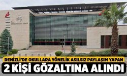 Denizli’de Okullara Yönelik Asılsız Paylaşım Yapan 2 Kişi Gözaltına Alındı